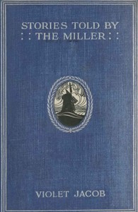 Stories told by the miller, Violet Jacob, William Dacres Adams